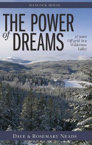 Паперова книга «The Power of Dreams: 27 Years Off-grid in a Wilderness Valley», авторів Дейв Нідс, Розмарі Нідс - фото №1