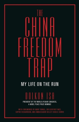 Бумажная книга «The China Freedom Trap: My Life on the Run», автор Долкун Иса - фото №1