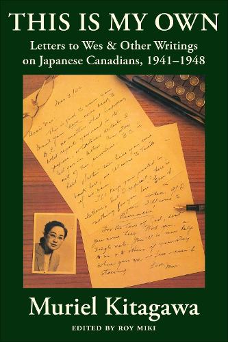 Бумажная книга «This Is My Own: Letters to Wes and Other Writings on Japanese Canadians, 1941-1948», автор Мюриэль Китагава - фото №1