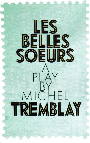 Бумажная книга «Belles Soeurs, Les», автор Майкл Трэмбли - фото №1