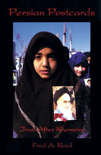 Бумажная книга «Persian Postcards: Iran after Khomeni», автор Фред А. Рид - фото №1