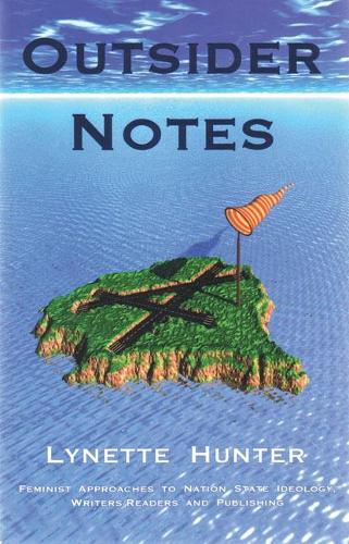 Паперова книга «Outsider Notes: Feminist Approaches to Nation State Ideology, Writers/Readers and Publishing», автор Ліннетт Хантер - фото №1