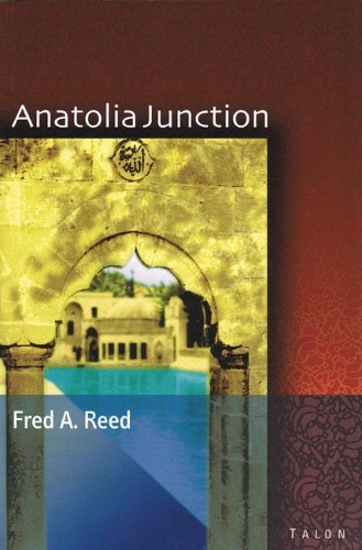 Бумажная книга «Anatolia Junction: A Journey into Hidden Turkey», автор Фред А. Рид - фото №1