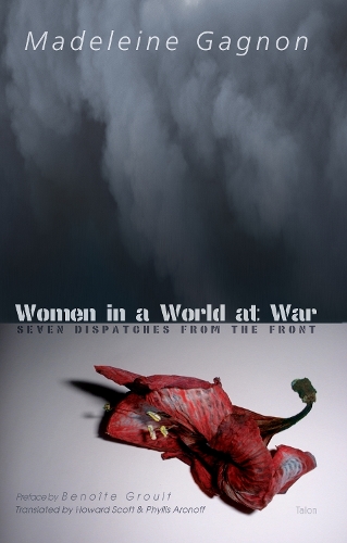 Бумажная книга «Women in a World at War: Seven Dispatches from the Front», автор Мадлен Ганьон - фото №1