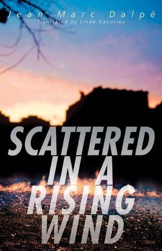 Бумажная книга «Scattered in a Rising Wind», автор Жан Марк Дальпе - фото №1