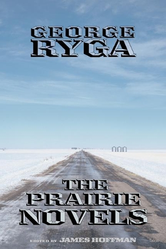 Бумажная книга «George Ryga: The Prairie Novels», автор Джордж Райга - фото №1
