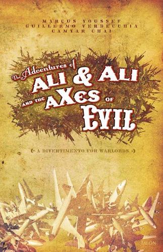 Паперова книга «Adventures of Ali & Ali and the aXes of Evil: A Divertimento for Warlords», авторів Каміар Чай, Гільєрмо Вердеккія, Маркус Юссеф - фото №1