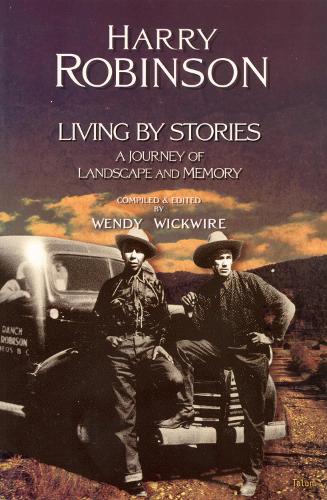 Бумажная книга «Living by Stories: A Journey of Landscape and Memory», автор Гарри Робинсон - фото №1