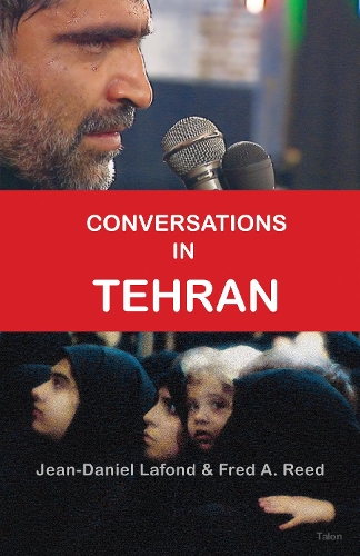 Бумажная книга «Conversations in Tehran», авторов Фред А. Рид, Жан-Даниэль Лафонд - фото №1