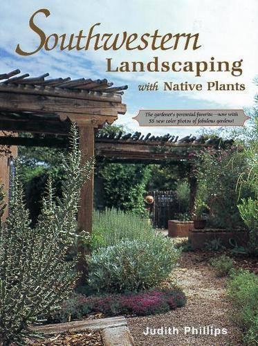 Бумажная книга «Southwestern Landscaping with Native Plants», автор Джудит Филлипс - фото №1