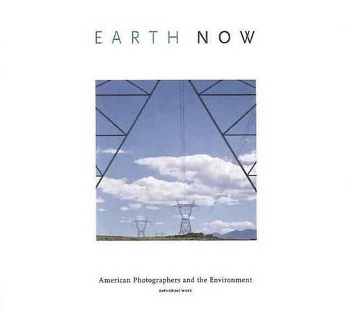Бумажная книга «Earth Now: American Photographers & the Environment», автор Кэтрин Уэр - фото №1