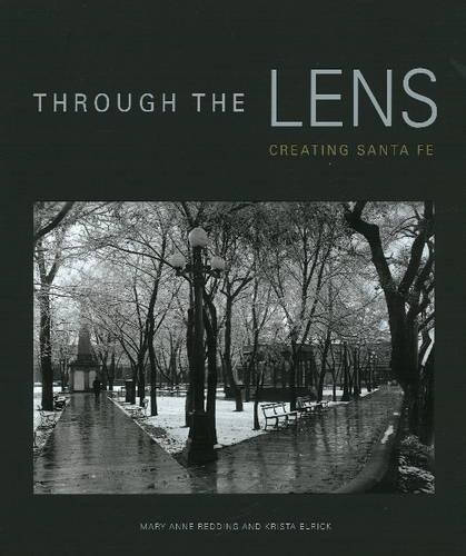 Бумажная книга «Through the Lens: Creating Santa Fe», автор Мэри Энн Реддинг - фото №1