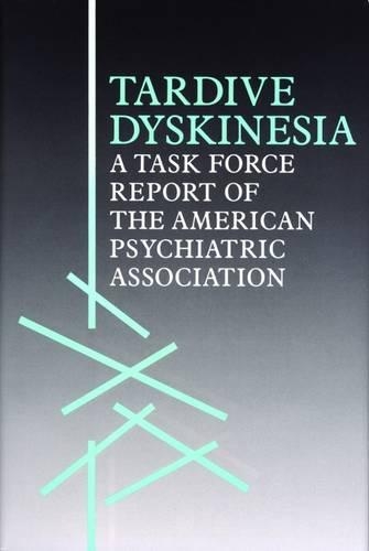 Бумажная книга «Tardive Dyskinesia: A Task Force Report of the American Psychiatric Association», автор Американская психиатрическая ассоциация - фото №1