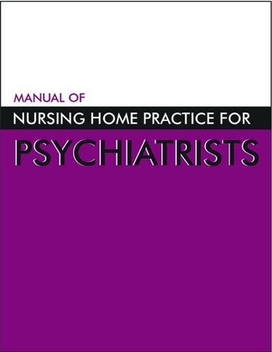 Бумажная книга «Manual of Nursing Home Practice for Psychiatrists», автор Американская психиатрическая ассоциация - фото №1