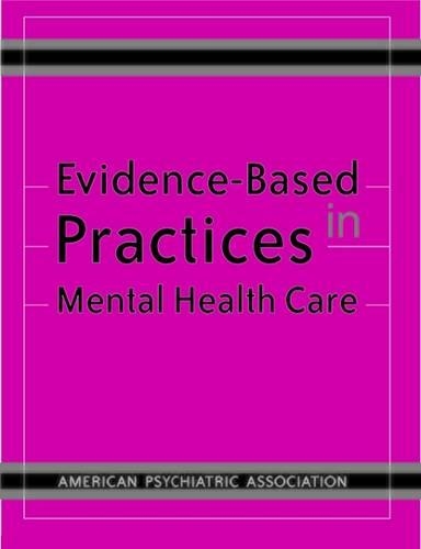 Паперова книга «Evidence-Based Practices in Mental Health Care», автор Американська психіатрична асоціація - фото №1