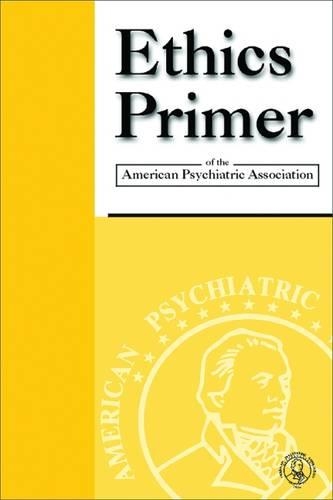 Бумажная книга «Ethics Primer of the American Psychiatric Association», автор Американская психиатрическая ассоциация - фото №1