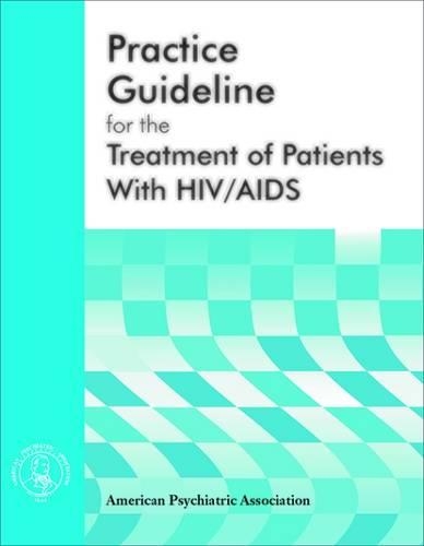 Бумажная книга «American Psychiatric Association Practice Guideline for the Treatment of Patients With HIV/AIDS», автор Американская психиатрическая ассоциация - фото №1