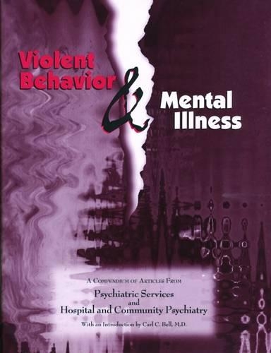 Паперова книга «Violent Behavior and Mental Illness: A Compendium of Articles from Psychiatric Services and Hospital and Community Psychiatry», автор Американська психіатрична асоціація - фото №1