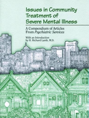 [object Object] «Issues in Community Treatment of Severe Mental Illness: A Compendium of Articles from Psychiatric Services», автор Американская психиатрическая ассоциация - фото №1