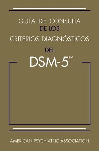 Бумажная книга «Guía de consulta de los criterios diagnósticos del DSM-5®: Spanish Edition of the Desk Reference to the Diagnostic Criteria From DSM-5®», автор Американская психиатрическая ассоциация - фото №1