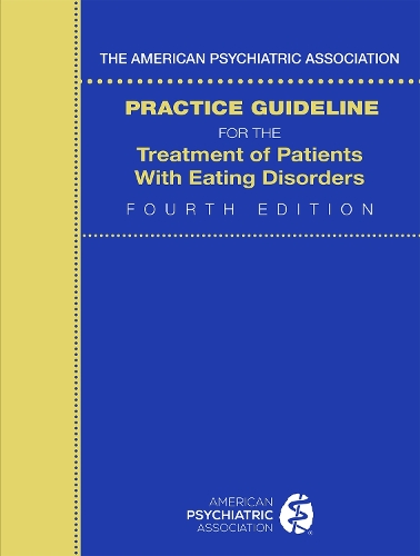 Бумажная книга «The American Psychiatric Association Practice Guideline for the Treatment of Patients with Eating Disorders», автор Американская психиатрическая ассоциация - фото №1