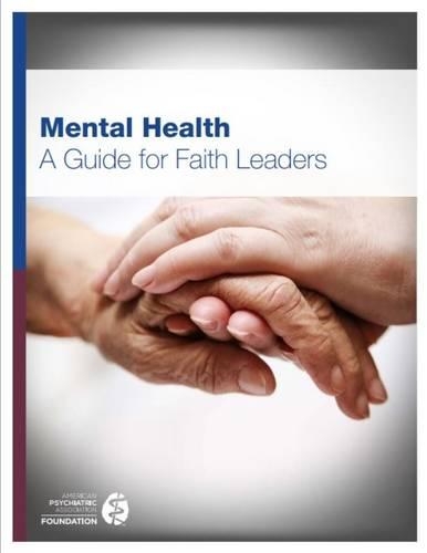Бумажная книга «Mental Health: A Guide for Faith Leaders», автор Фонд Американской психиатрической ассоциации - фото №1