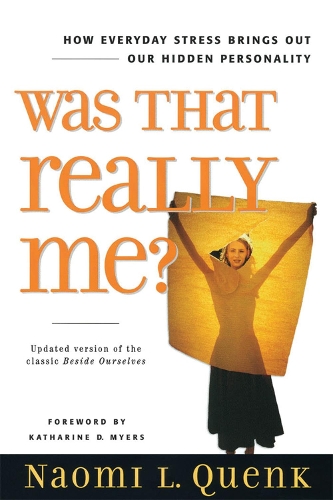 Паперова книга «Was That Really Me?: How Everyday Stress Brings Out Our Hidden Personality», автор Наомі Л. Квенк - фото №1