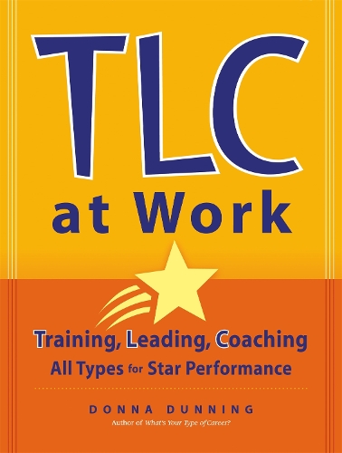 Бумажная книга «TLC at Work: Training, Leading, Coaching All Types for Star Performance», автор Донна Даннинг - фото №1