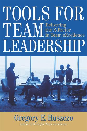Бумажная книга «Tools for Team Leadership: Delivering the X-Factor in Team Excellence», автор Грегори Хущо - фото №1