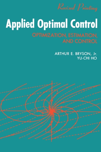 Бумажная книга «Applied Optimal Control: Optimization, Estimation and Control», автор А. Э. Брайсон - фото №1