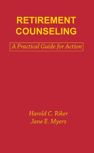 Бумажная книга «Retirement Counseling: A Practical Guide for Action», авторов Гарольд К. Райкер, Джейн Э. Майерс - фото №1