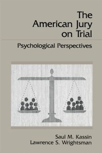 Паперова книга «The American Jury On Trial: Psychological Perspectives», авторів Лоуренс С. Райтсман, Сол М. Кассін - фото №1