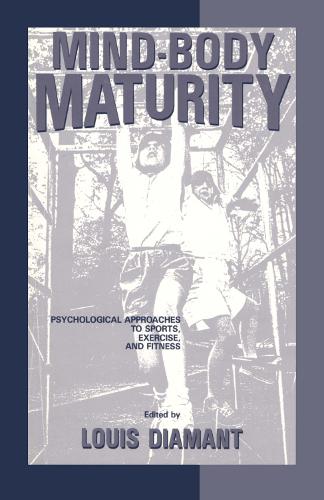 Бумажная книга «Mind-Body Maturity: Psychological Approaches To Sports, Exercise, And Fitness», автор Луи Диамант - фото №1