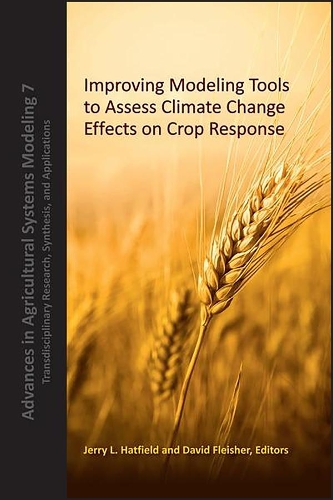 Бумажная книга «Improving Modeling Tools to Assess Climate Change Effects on Crop Response», авторов Дэвид Флейшер, Джерри Л. Хэтфилд - фото №1