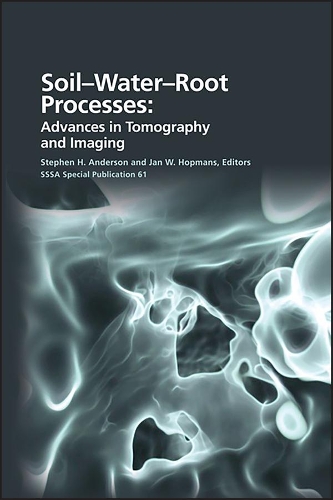 Бумажная книга «Soil- Water- Root Processes: Advances in Tomography and Imaging», автор Стивен Х. Андерсон - фото №1