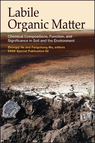 Паперова книга «Labile Organic Matter: Chemical Compositions, Function, and Significance in Soil and the Environment», автор Чжунці Хе - фото №1