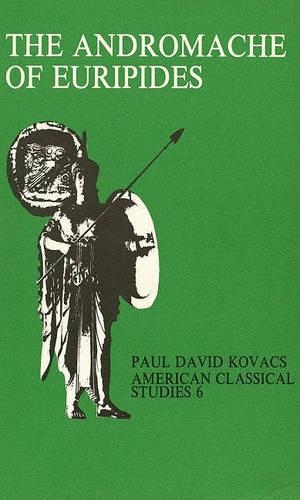 Бумажная книга «The Andromache Of Euripides: An Interpretation», автор Пол Дэвид Ковач - фото №1