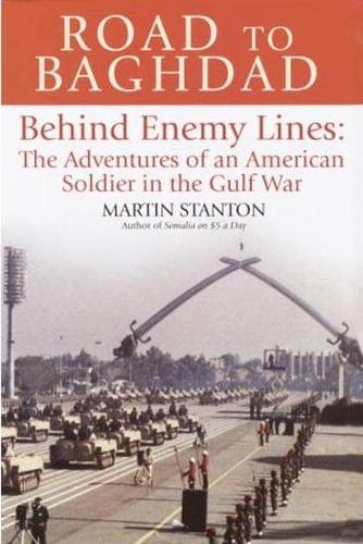 Бумажная книга «Road to Baghdad: Behind Enemy Lines», автор Мартин Стэнтон - фото №1