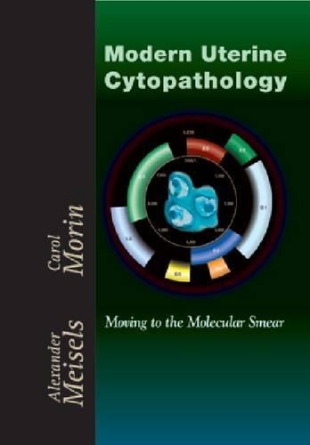 Бумажная книга «Modern Uterine Cytopathology: Moving to the Molecular Smear», авторов Александр Майзельс, Кэрол Морин - фото №1