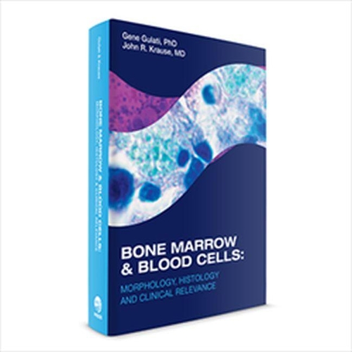 Бумажная книга «Bone Marrow & Blood Cells: Morphology, Histology & Clinical Relevance», авторов Джин Гулати, Джон Р. Краузе - фото №1