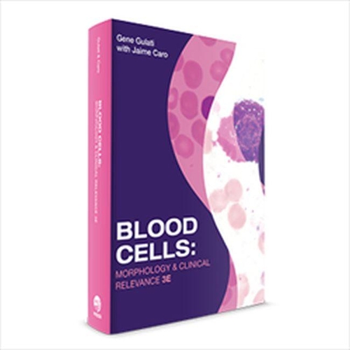 Бумажная книга «Blood Cells: Morphology & Clinical Relevance», авторов Джин Гулати, Хайме Каро - фото №1