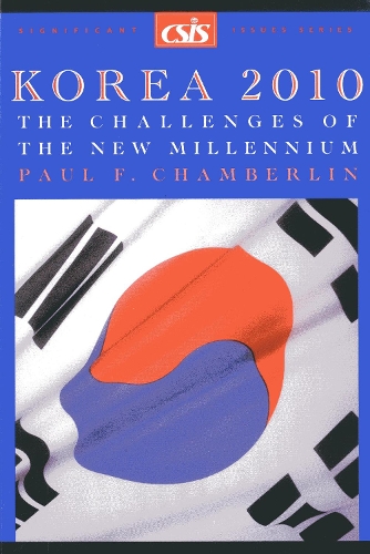 Бумажная книга «Korea 2010: The Challenges of the New Millennium», автор Пол Ф. Чемберлин - фото №1