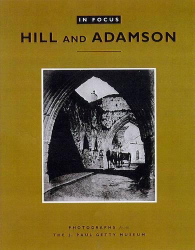 Бумажная книга «In Focus: Hill and Adamson – Photographs from the J. Paul Getty Museum», автор Лайден - фото №1
