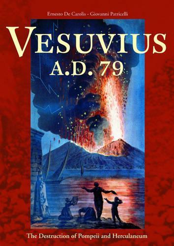 Бумажная книга «Vesuvius A.D.79 – The Destruction of Pompeii and Herculaneum», автор Каролис - фото №1