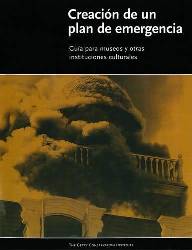 Бумажная книга «Creacion de un Plan de Emergencia – Guia Para Museos Y Otras Instituciones Culturales», автор Дорж - фото №1