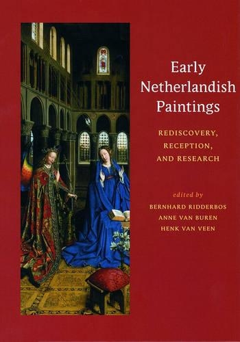 Бумажная книга «Early Netherlandish Paintings – Rediscovery, Reception, and Research», автор Риддербос - фото №1