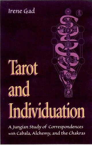 Бумажная книга «Tarot and Individuation: A Jungian Study of Correspondences with Cabala Alchemy and the Chakras», автор Ирен Гад - фото №1