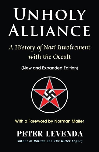 Паперова книга «Unholy Alliance: A History of Nazi Involvement with the Occult», автор Пітер Левенда - фото №1