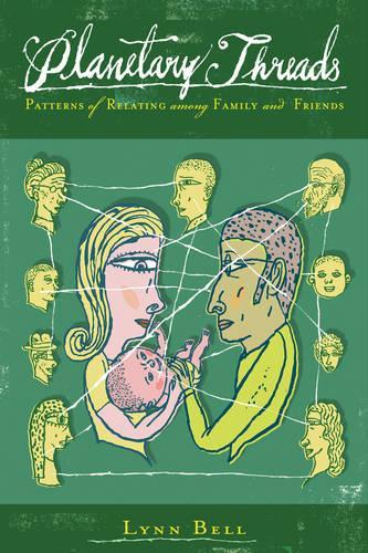 Бумажная книга «Planetary Threads: The Living History of Family Dynamics in Our Patterns of Relating», автор Линн Белл - фото №1