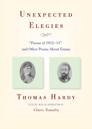 Бумажная книга «Unexpected Elegies: "Poems of 1912-13" and Other Poems About Emma», автор Томас Харди - фото №1